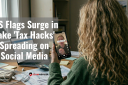 IRS Flags Surge in Fake 'Tax Hacks' Spreading on TikTok, Instagram & YouTube
