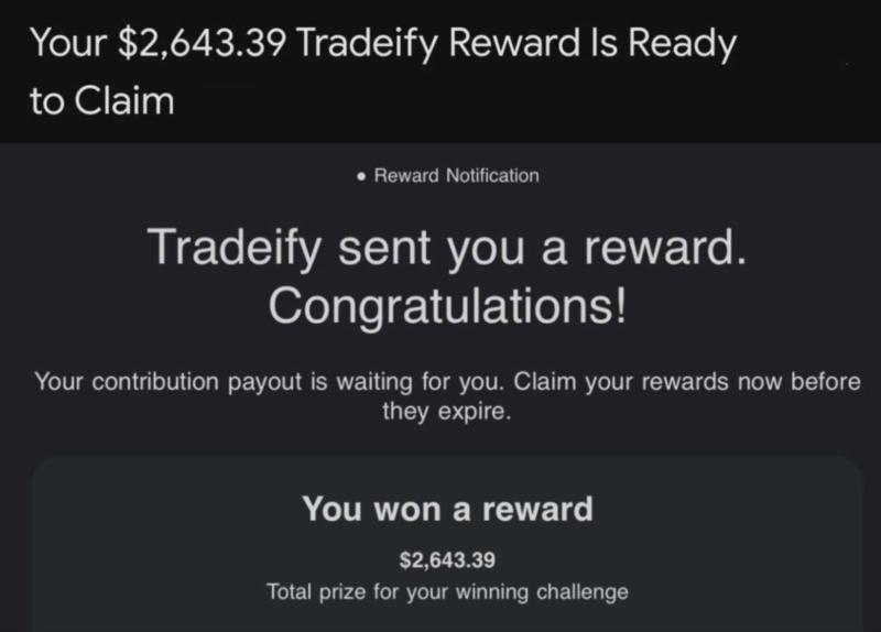 https://whitelabel-manager-production.ams3.digitaloceanspaces.com/thumbs/screenshot-of-fake-tradeify-email-claiming-a-reward-and-asking-to-click-a-link-to-claim-the-payout-048ef.jpg_800x.jpg