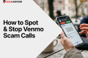 How to Spot and Stop Venmo Scam Calls